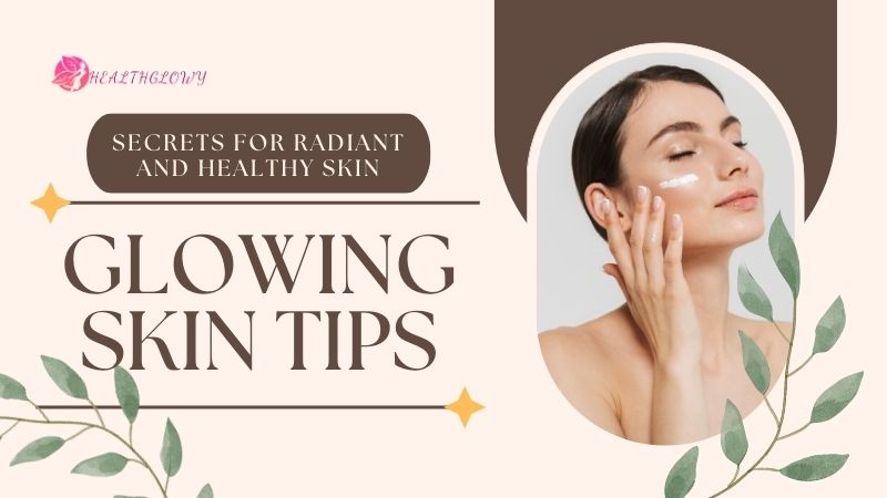 glowing skin tips