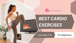 best cardio exercises to lose belly fat